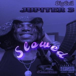 Jupiter 3 (Slowed) [Explicit]