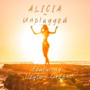 Alicia (feat. Leyton Green) (Unplugged)