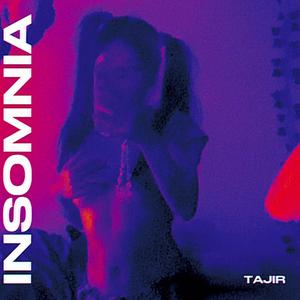 INSOMNIA (feat. TaJir) [Explicit]