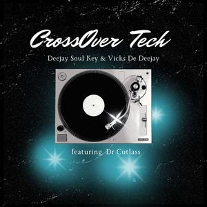 CrossOver (feat. Vick's De DeeJay & Dr Cutlass)