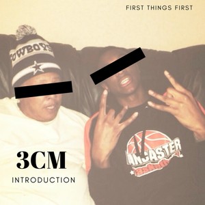 3cm Introduction (First Things First) [Explicit]