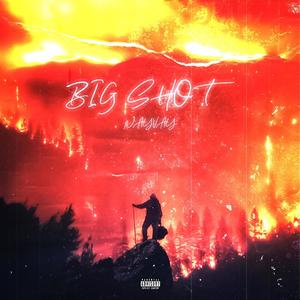 Big Shot (Explicit)