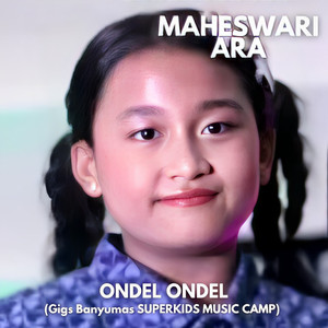 Ondel - Ondel (Gigs Banyumas SUPERKIDS MUSIC CAMP)