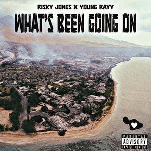 What's Been Going On (feat. Young Rayy) [Explicit]