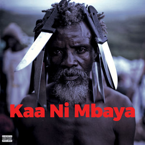 Ka Ni Mbaya (Explicit)
