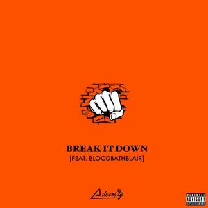 Break It Down (Explicit)