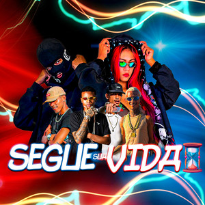 Segue Tua Vida (Explicit)