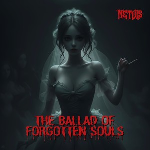 The Ballad of Forgotten Souls