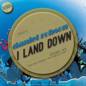 I Land Down (Christiano Pequeno's Land Down Deep Remix)