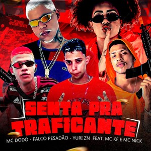 Senta pra Traficante (feat. Mc Nick & Mc KF) (Brega Funk) [Explicit]