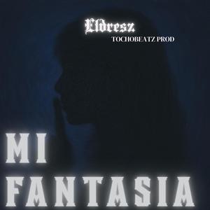 Mi Fantasia (Explicit)
