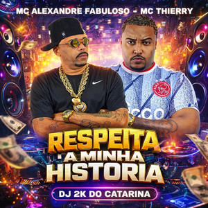 RESPEITA A MINHA HISTORIA