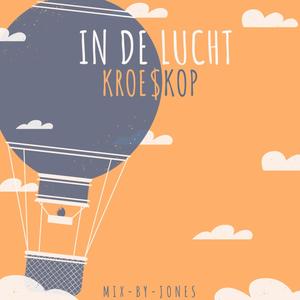 In de lucht (Explicit)