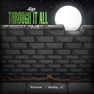 Through It All (feat. Nanstop & J.E.) [Explicit]