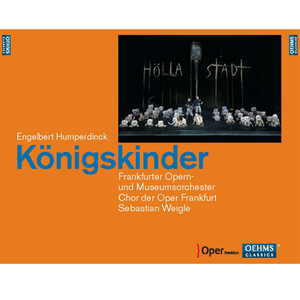 Humperdinck, E.: Konigskinder (The King's Children) [Opera] [Weigle]