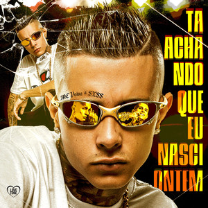 Ta Achando Que Eu Nasci Ontem (Explicit)