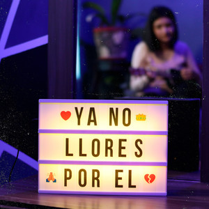 Ya No Llores Por Él