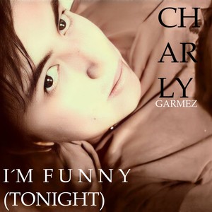 I´m Funny (Tonight) (2024 Remastered Version|Remix)