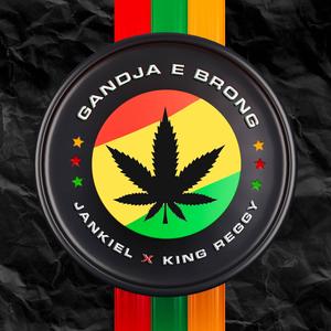 Gandja E Brong (feat. King Reggy) [Explicit]