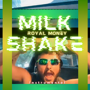 Royal Money - Milk & Shake (Inst.)