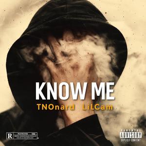 Know Me (feat. Li1Cam) (Explicit)