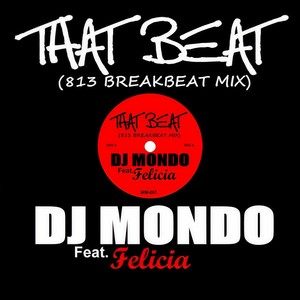 That Beat(feat. Felicia) (813 Breakbeat Mix|Explicit)