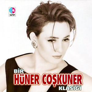 Bir Hüner Coşkuner Klasiği