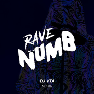 RAVE NUMB (Explicit)