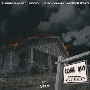 Come Buy (feat. Deezy OKC, Jroc Obama, Jacobi Ryan & Sundeep) (Explicit)