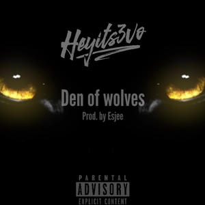 Den Of Wolves (Explicit)