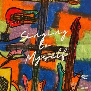 Singing to Myself(feat. Solly)