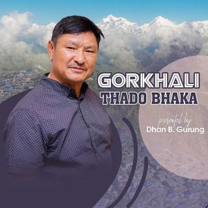 Gorkhali Thado Bhaka