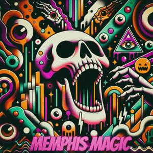 MEMPHIS MAGIC (Explicit)