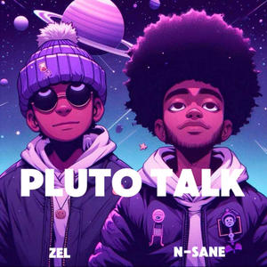 Pluto Talk (feat. n-sane) [Explicit]