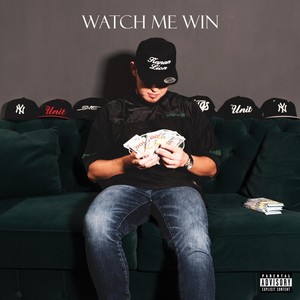 Watch Me Win (Explicit)