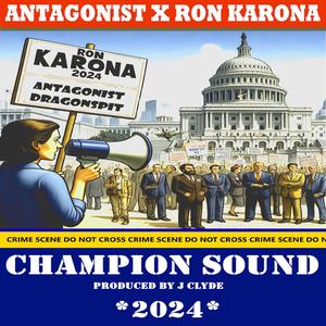 The Champion Sound (feat. Ron Karona & J Clyde) [Explicit]