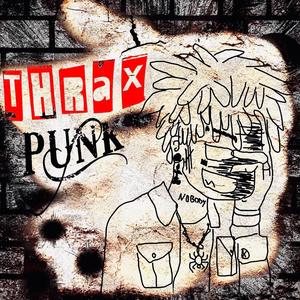 THRAX PUNK (Explicit)