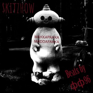 Makkapakka Maddafakka(feat. Φφ96) (Explicit)