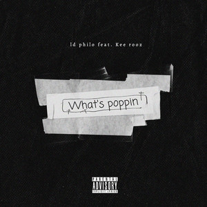 What's poppin (feat. Kee Rooz) [Explicit]