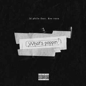 What's poppin (feat. Kee Rooz) (Explicit)