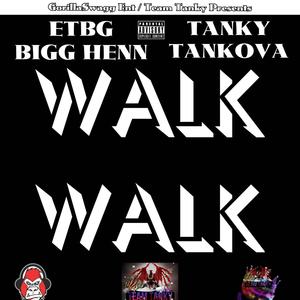 Walk Walk (feat. Tanky Tankova) (Explicit)