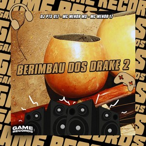 Berimbau Dos Drake 2 (Explicit)