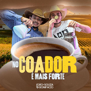 João de Souza & Bonifacio - No Coador é Mais Forte