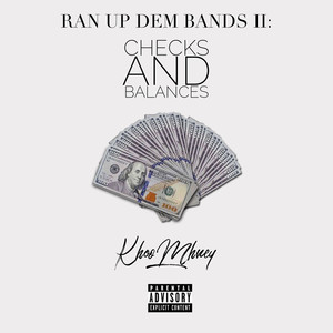 Ran up Dem Bands II: Checks and Balances (Explicit)