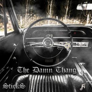 THE DAMB THING (feat. STICKS) (Explicit)