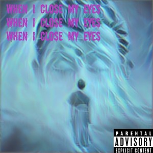 When I Close My Eyes