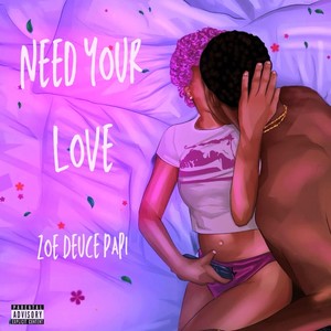 Need Your Love (Explicit)