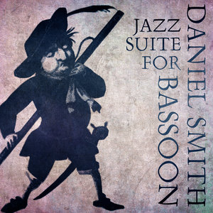 Baroque Adaptations for Bassoon and Jazz Trio: 2. Pavan: The Earl of Salisbury