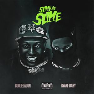 SLIME VS SLIME (feat. Snakebaby) [Explicit]