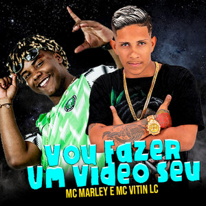 Vou Fazer um Vídeo Seu (Explicit)